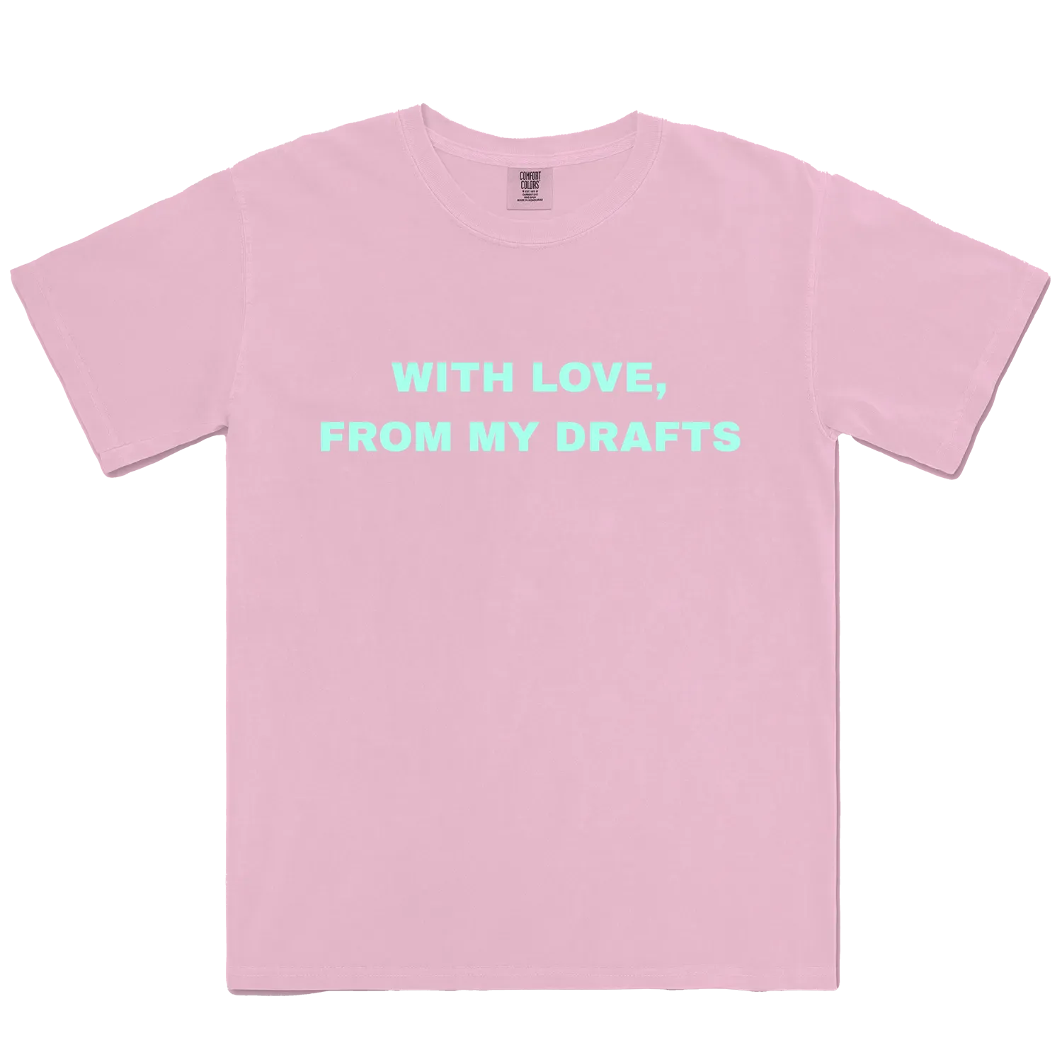 With love, From my Drafts Graphic Tee